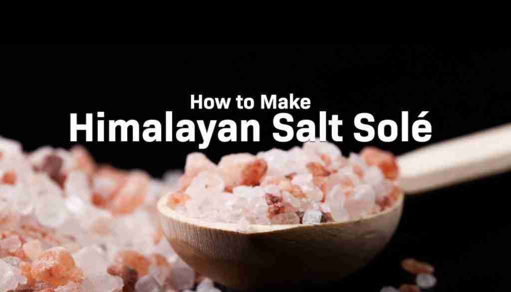 How To Make Himalayan Salt Sole